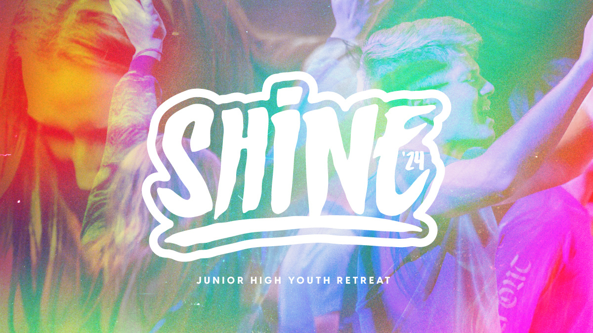 Shine 2024 Junior High Youth Retreat
